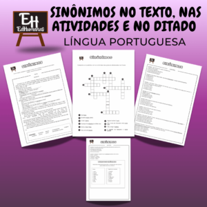 Sinônimos no texto, nas atividades e no ditado.