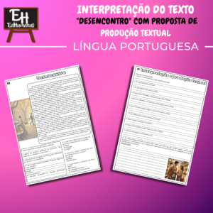 Interpretação do texto "Desencontro" com proposta de produção textual