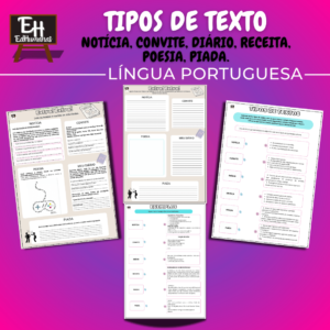 Tipos de texto: notícia, convite, diário, receita, poesia, piada.